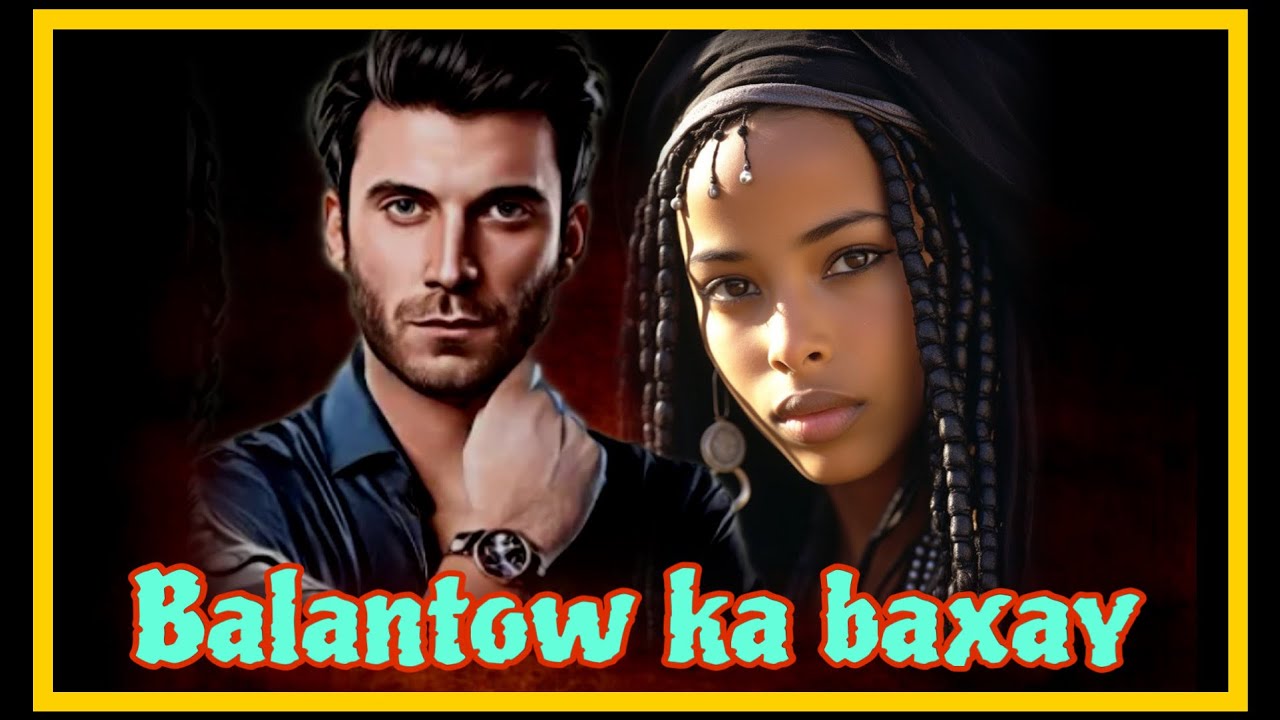 Balantow iga Baxay. Aniga ma dilin Qisadii NADIYA & XATIM
