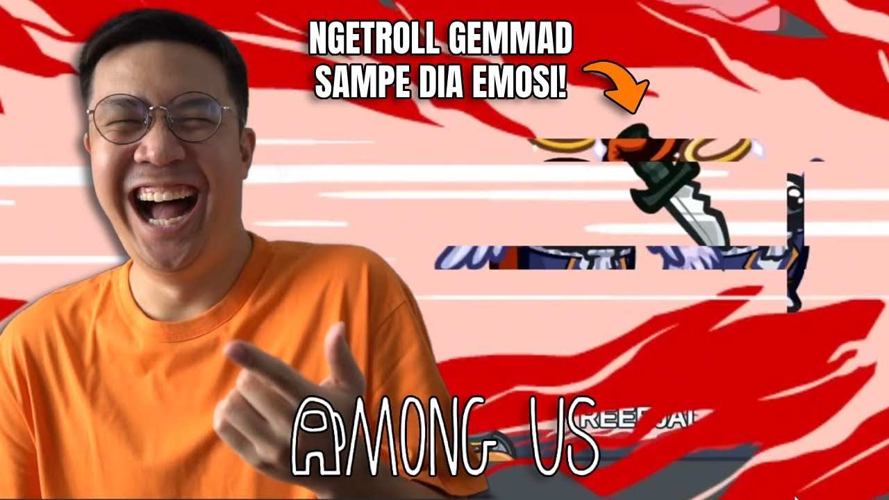TROLL GEMMAD TO EMOTION AND VISUAL BUG! - Among Us(Town of Us) Indonesia
