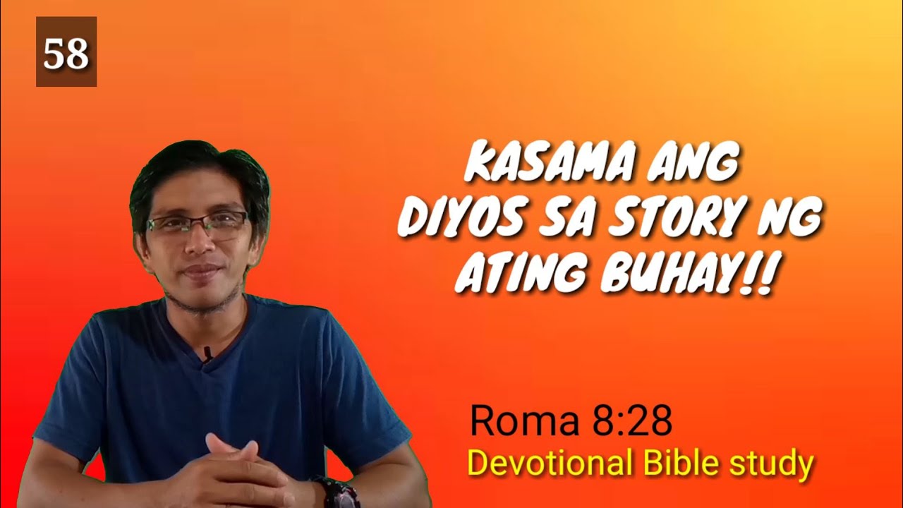 ANG DIYOS AY NASA KUWENTO NG ATING BUHAY BILANG MGA ANAK  NIYA. Roma 8:28/ Devotional