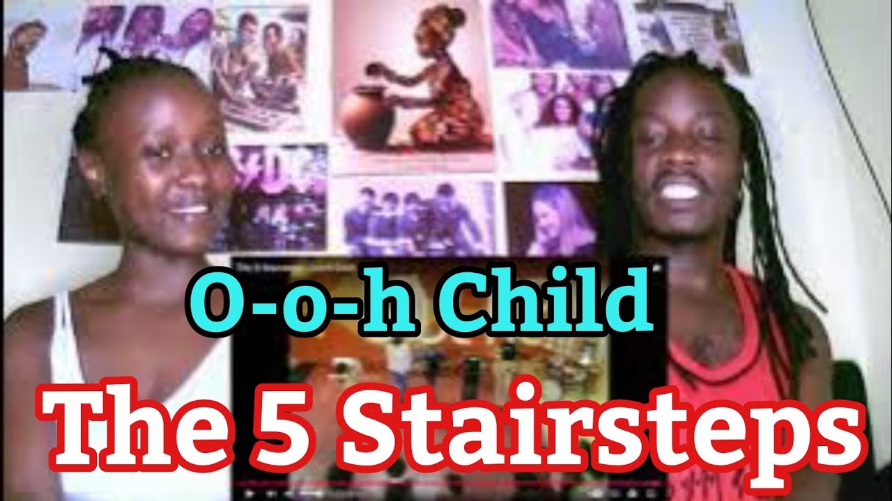 The 5 Stairsteps - O-o-h Child | REACTION  VIDEO