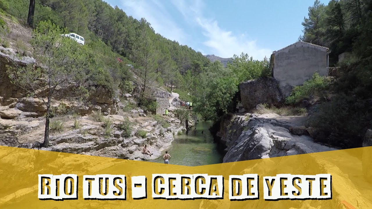 RIO TUS  – CALARES DEL MUNDO –  QUE VER – YESTE – CASTILLA LA MANCHA