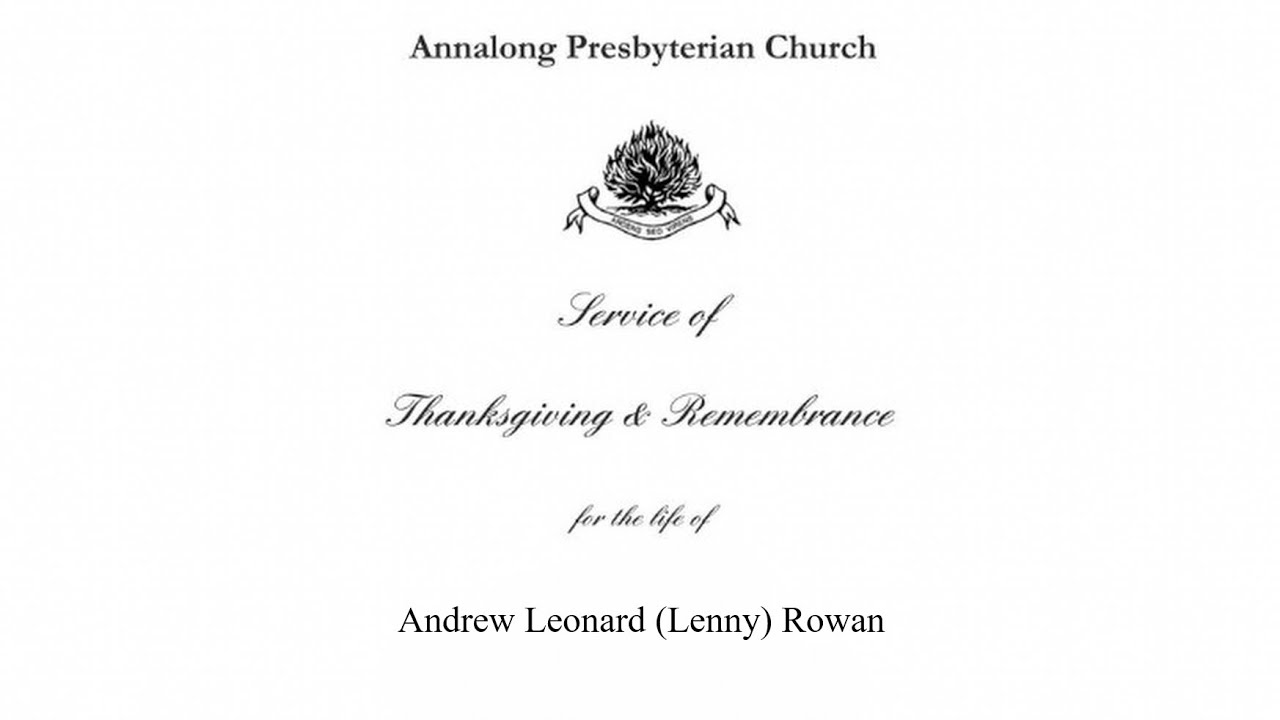 Service of Thanksgiving for the Life of Mr Andrew Leonard (Lenny) Rowan