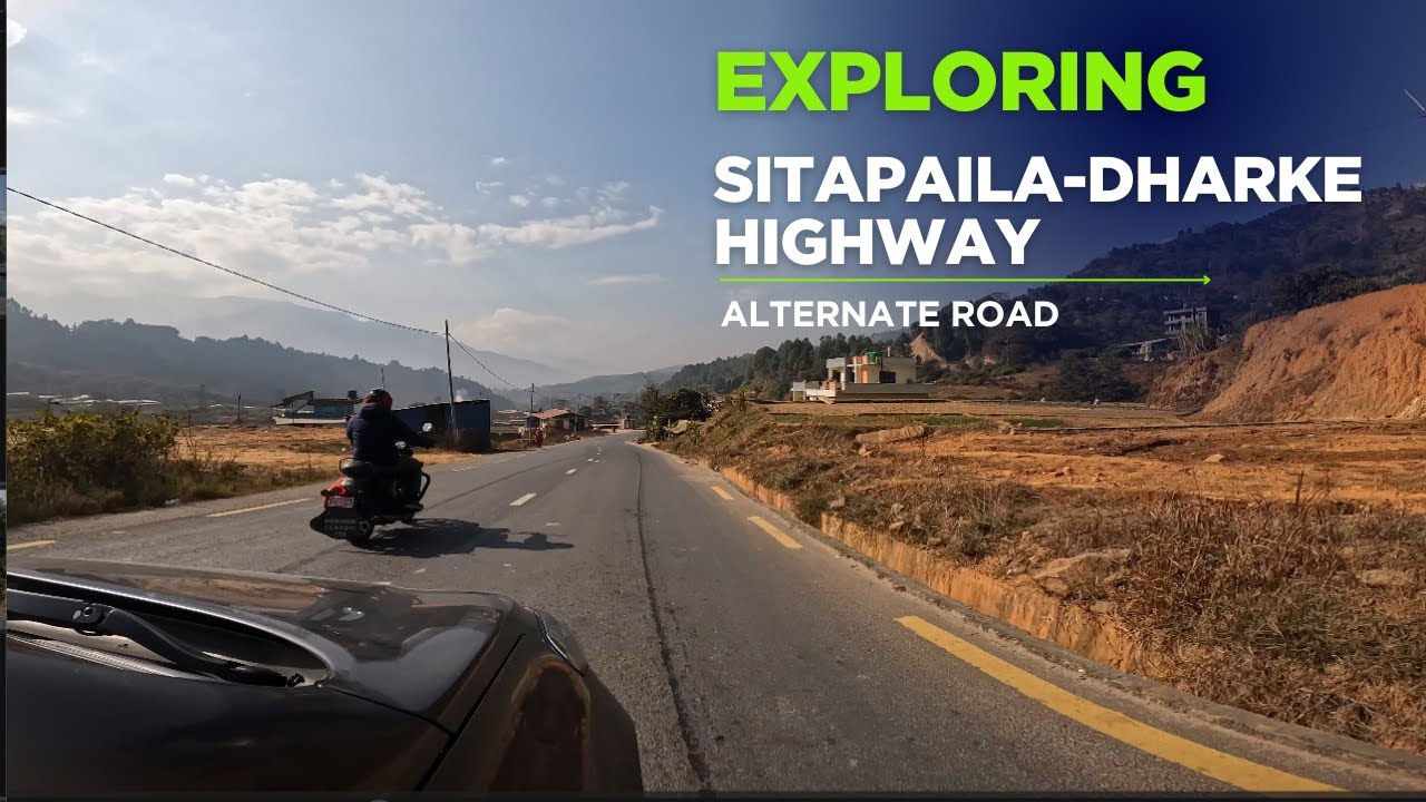 Nepal’s Key Alternate Route Revealed | Sitapaila–Dharke & Prithvi Highway Update