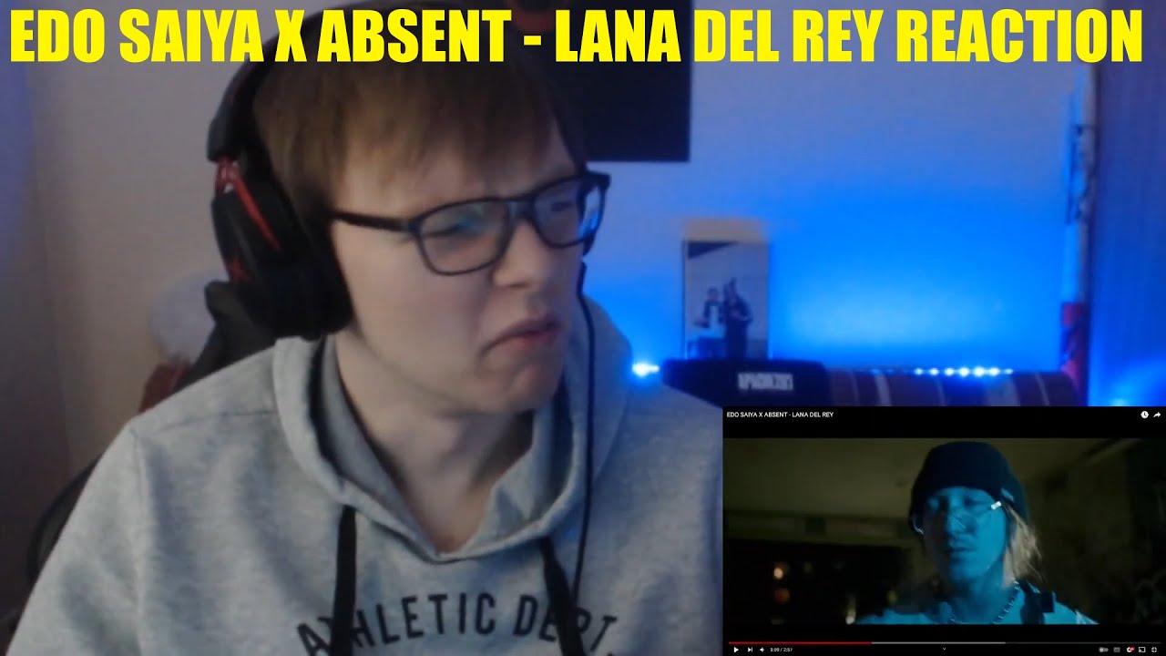 EDO SAIYA X ABSENT - LANA DEL REY REACTION