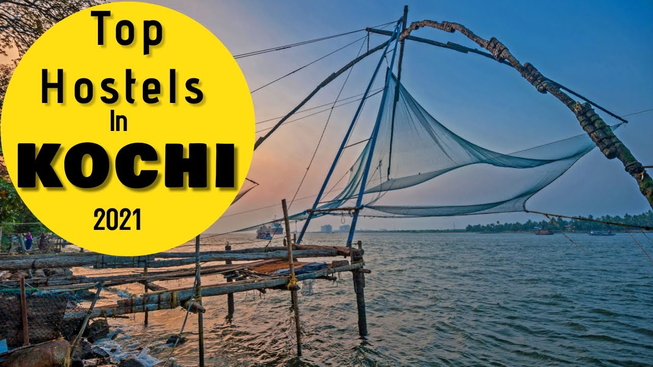 Hostels in Kochi | Top Hostels in Kochi 2021 | Kochi Hostels | Best Hostels in Kochi