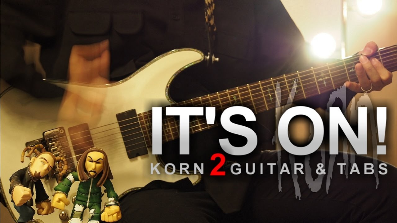 KORN - It's On! (2 guitar cover + tabs)