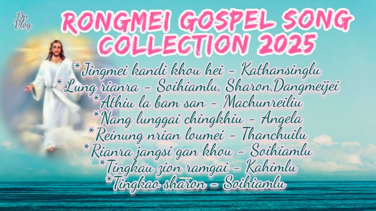 Rongmei Gospel Song Collection Latest | 2025