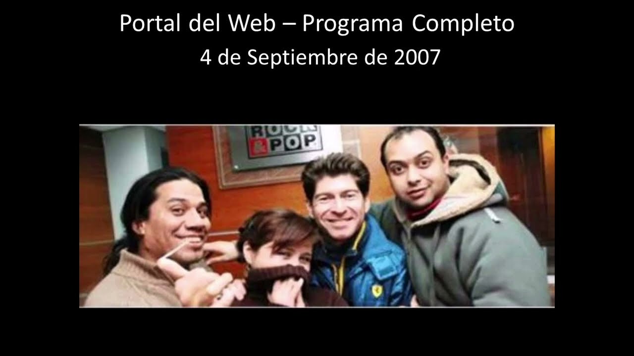 Portal del Web - 4 de Septiembre de 2007 - Programa Completo