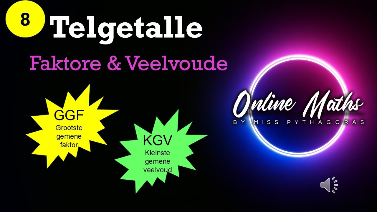 Telgetalle Graad8: L3 Veelvoude, GGF (Grootste gemene faktor )  en KGV (Kleinste gemene veelvoud)