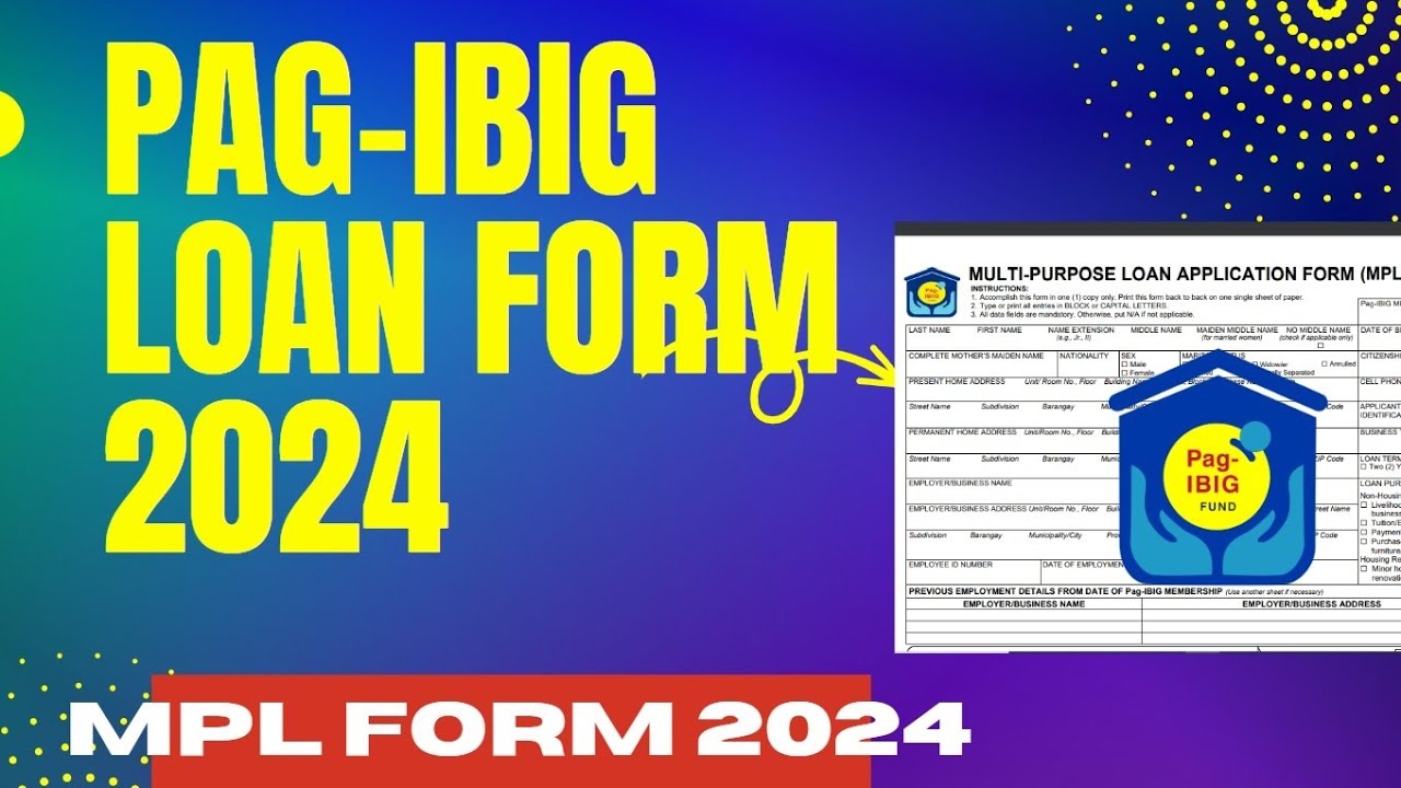 Paano mag fill up ng PAG-IBIG LOAN FORM/MPL 2024