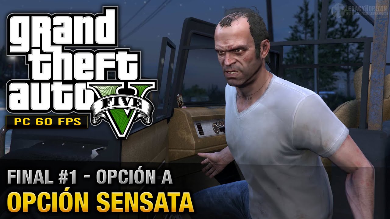GTA 5 PC - Final A / Misión Final #1 - Opción sensata [Matar a Trevor] (Oro/100% - 1080p 60fps)