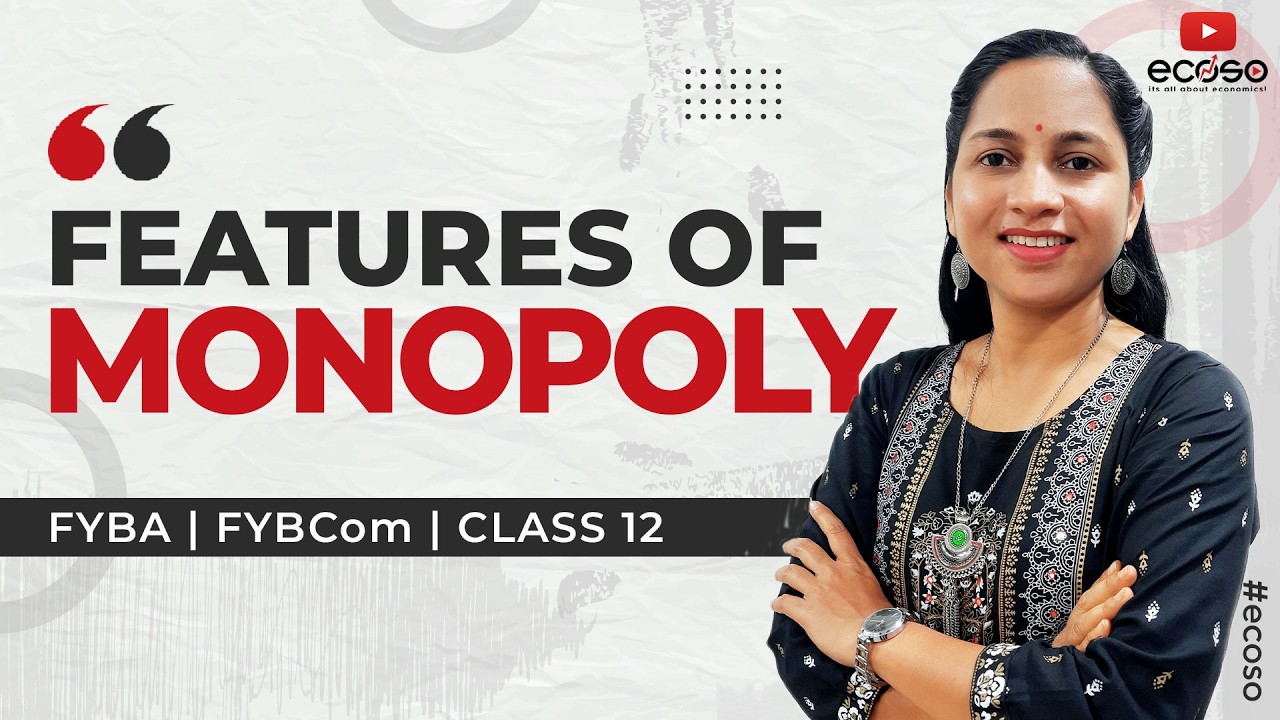 Features of Monopoly Explained in Simple Words | Monopoly meaning and features Explained | ecoso