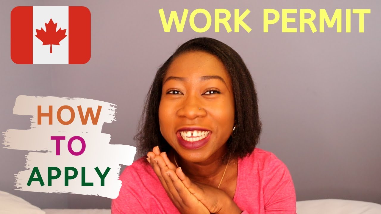 How to Apply for Canadian Work Permit/Visa Outside Canada