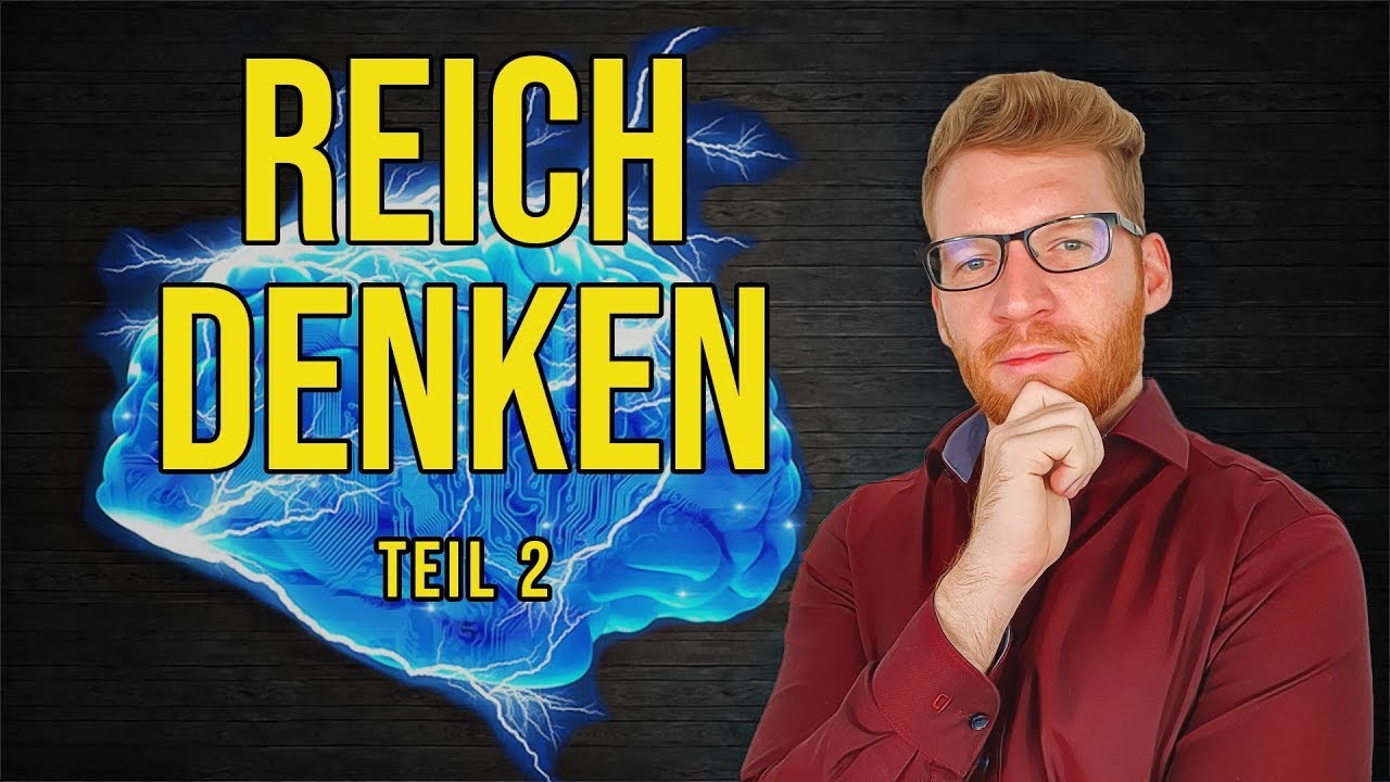Finanzielle Freiheit durch die Macht deiner Gedanken - Reich denken