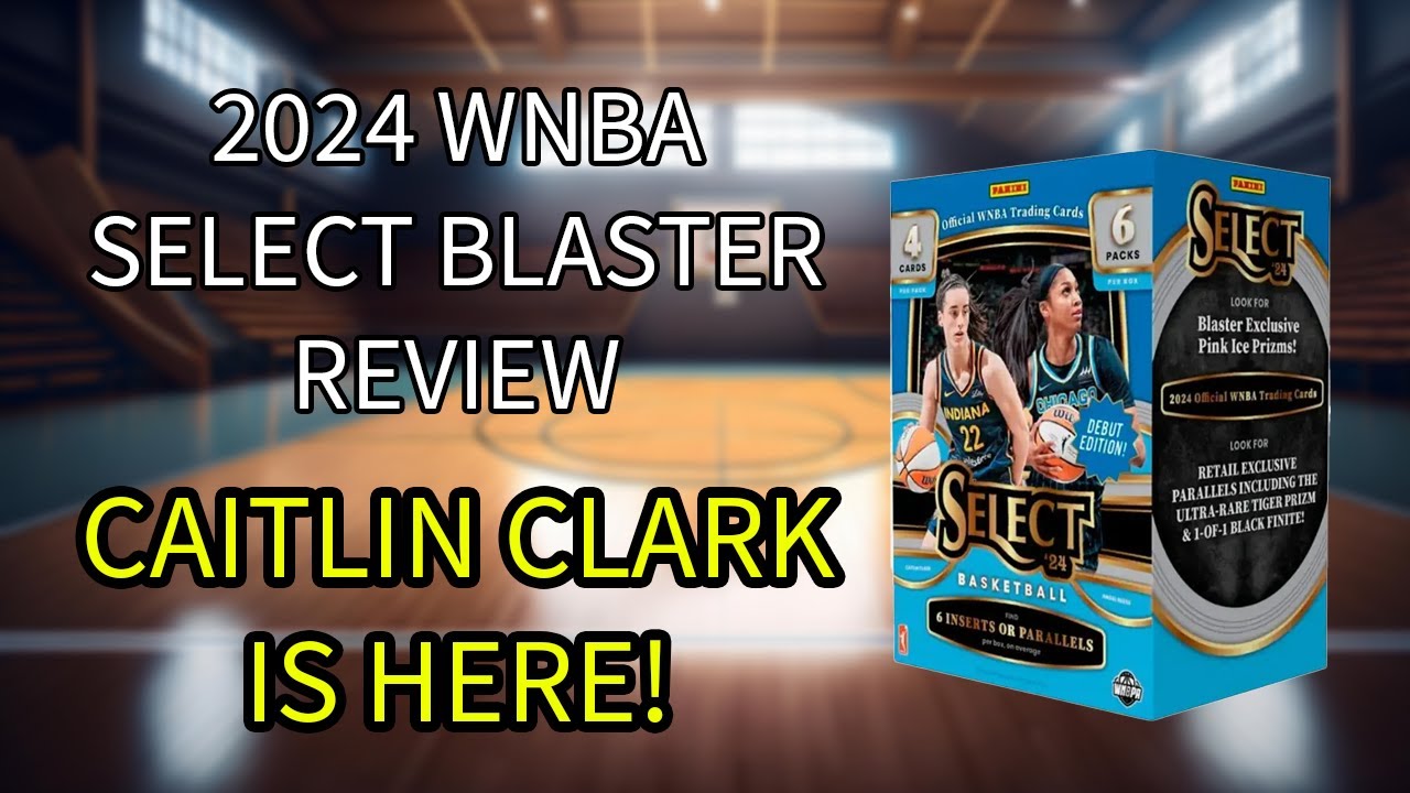 Caitlin Clark is HERE! - 2024 WBNA Select Blaster Review