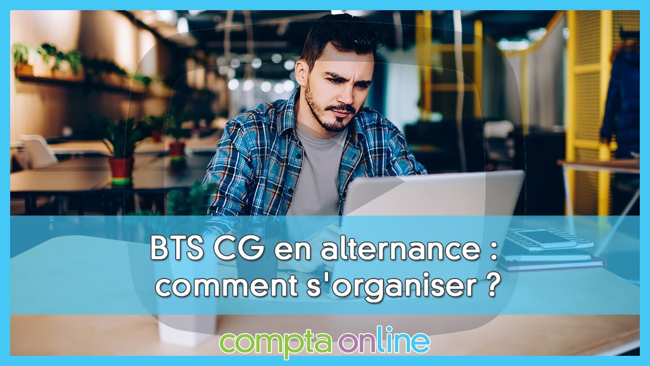 BTS CG en alternance : comment s'organiser ?