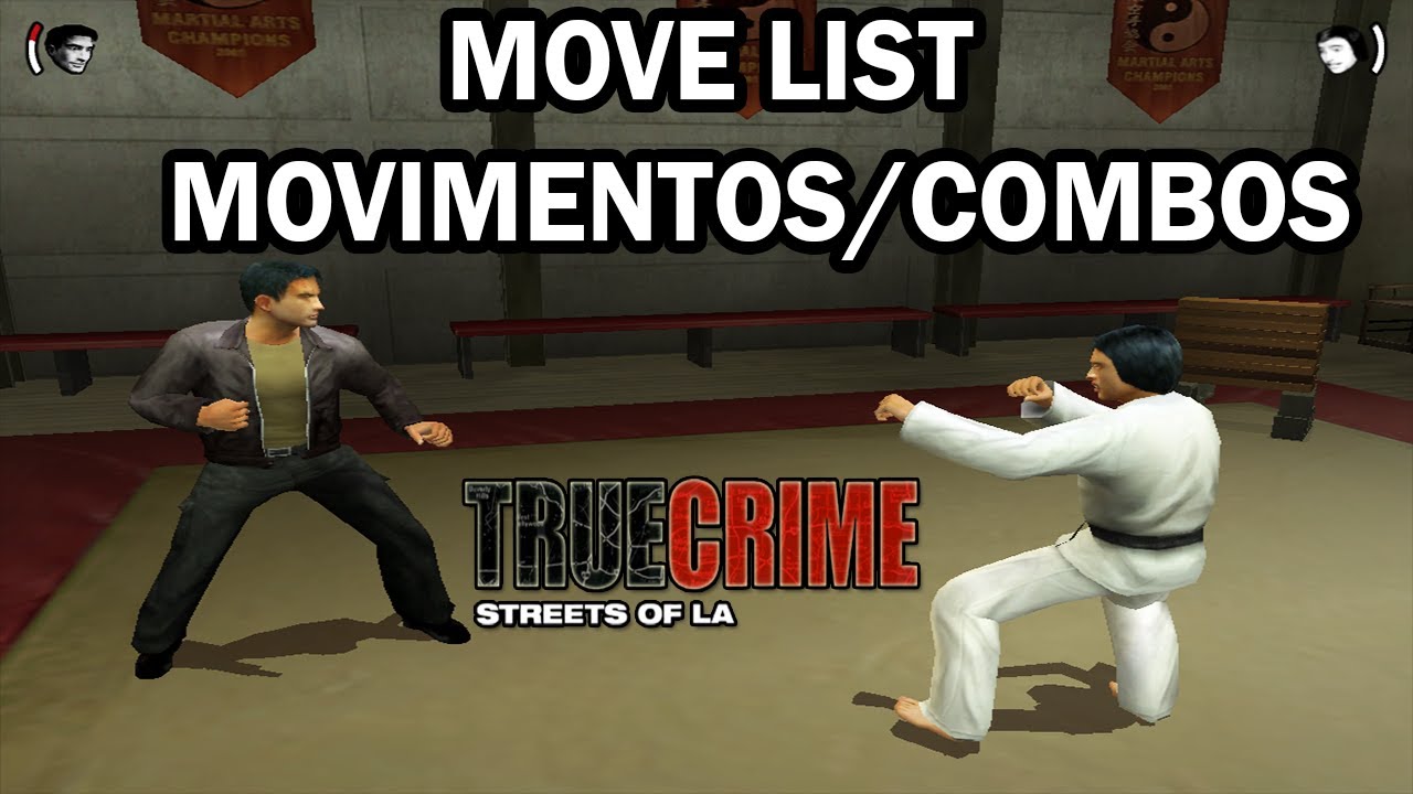 True Crime: Streets of LA - Move List [Movimentos/Combos]