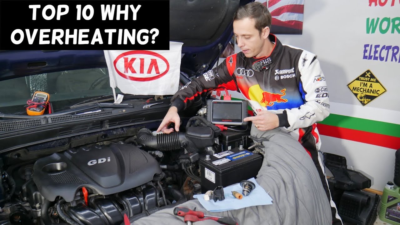 TOP 10 REASONS WHY KIA OVERHEATS KIA FORTE OPTIMA SOUL RIO SPORTAGE SORENTO OVERHEATING