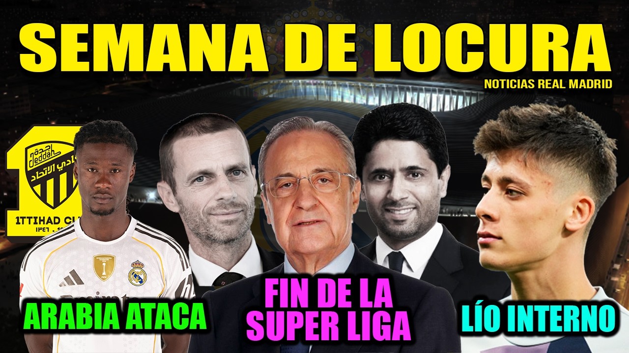 Fin de la Superliga, Arabia ataca y lío con  Güler