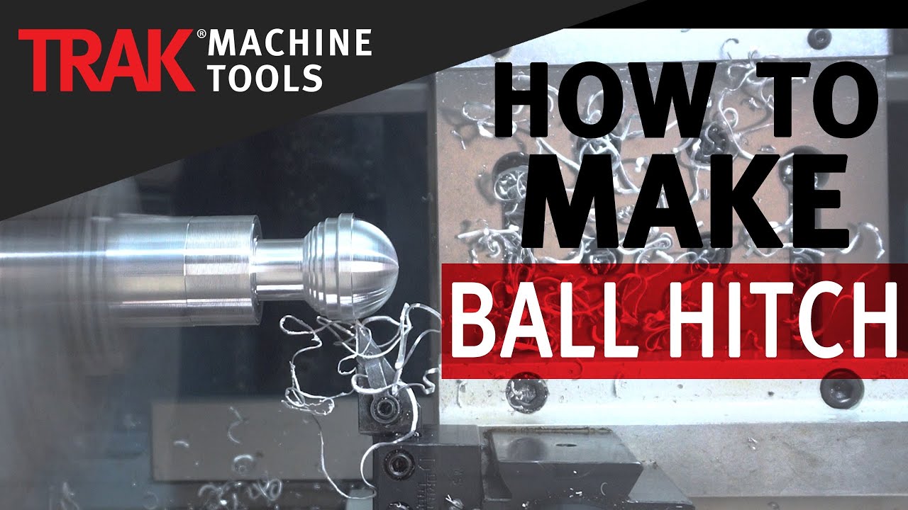 Machining Ball Hitch | ProtoTRAK SLX CNC | Lathe Programming