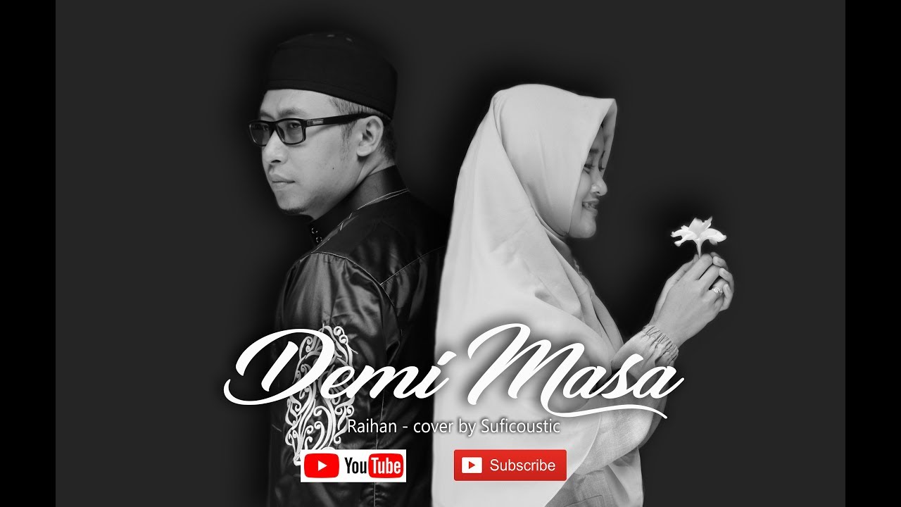 DEMI MASA (RAIHAN)- COVER BY SUFICOUSTIC