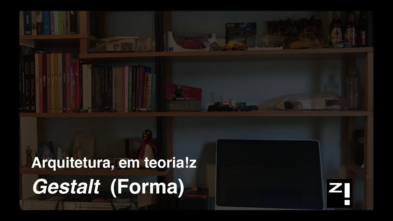Arquitetura, em teoria. - Gestalt (Forma)