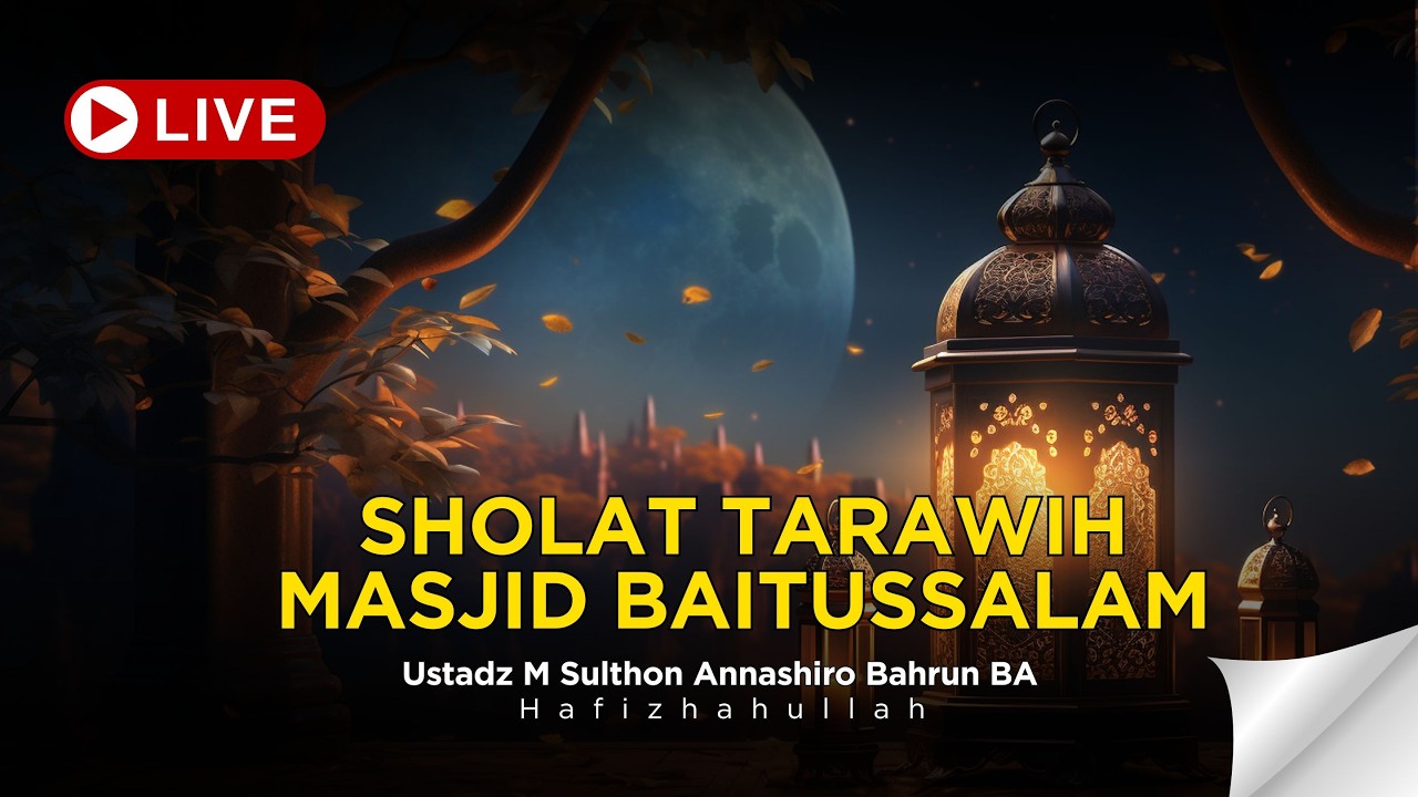 LIVE SHOLAT TARAWIH BERJAMA'AH | MASJID BAITUSSALAM LUBUK MINTURUN