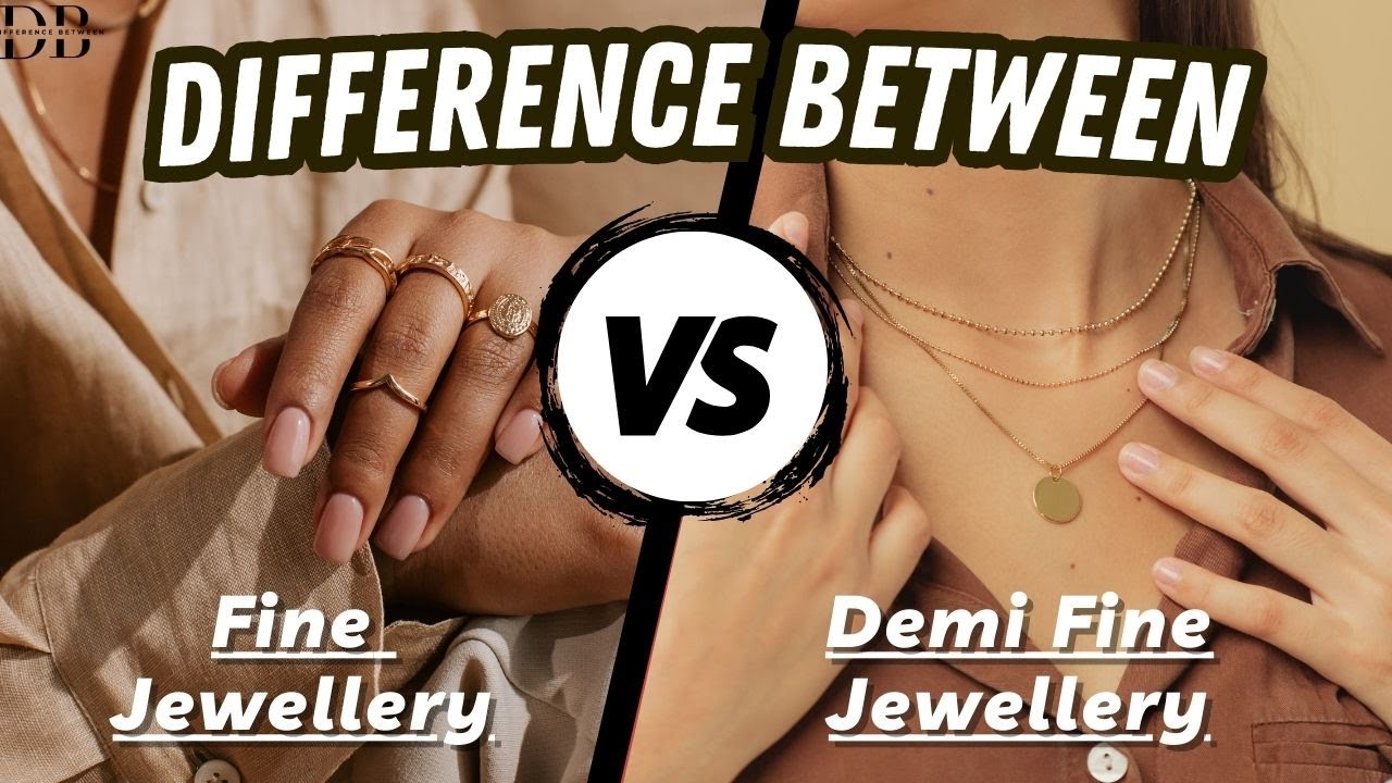 Fine Jewellery or Demi-Fine Jewellery? Know Before You Buy! 💍✨