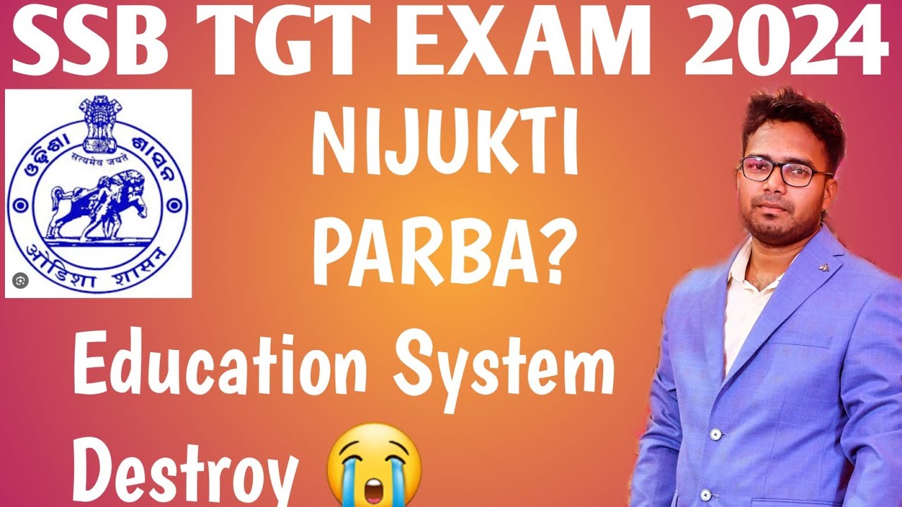 SSB TGT EXAM 2024 || NIJUKTI PARBA 😭 || ORIENTATION PROGRAM || SSB ODISHA