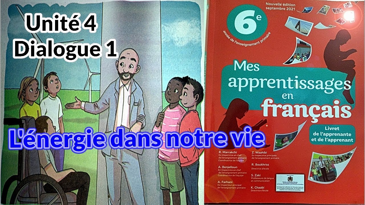6°A.E.P Mes apprentissages en français. Dialogue 1 unité 4.L'énergie dans notre vie