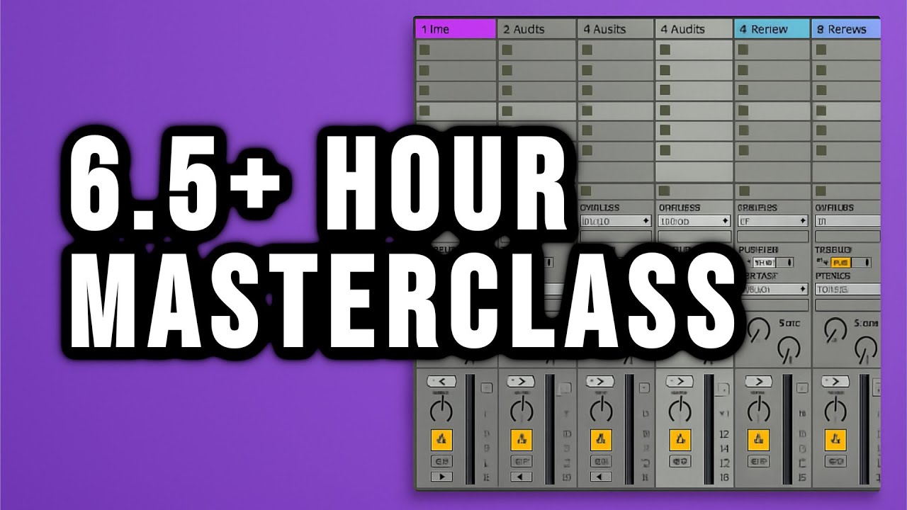 Ableton Live Masterclass: Complete 6+ Hour Course for Producers