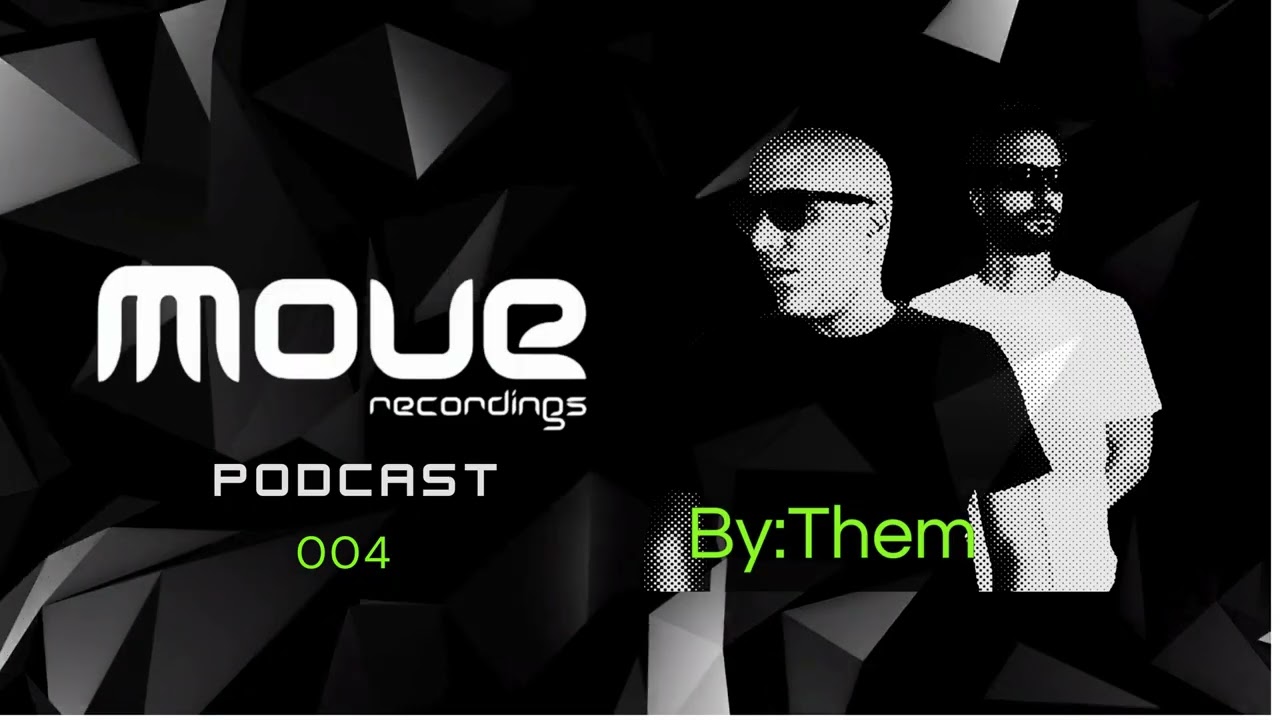 Move Recordings Podcast 004 By:Them