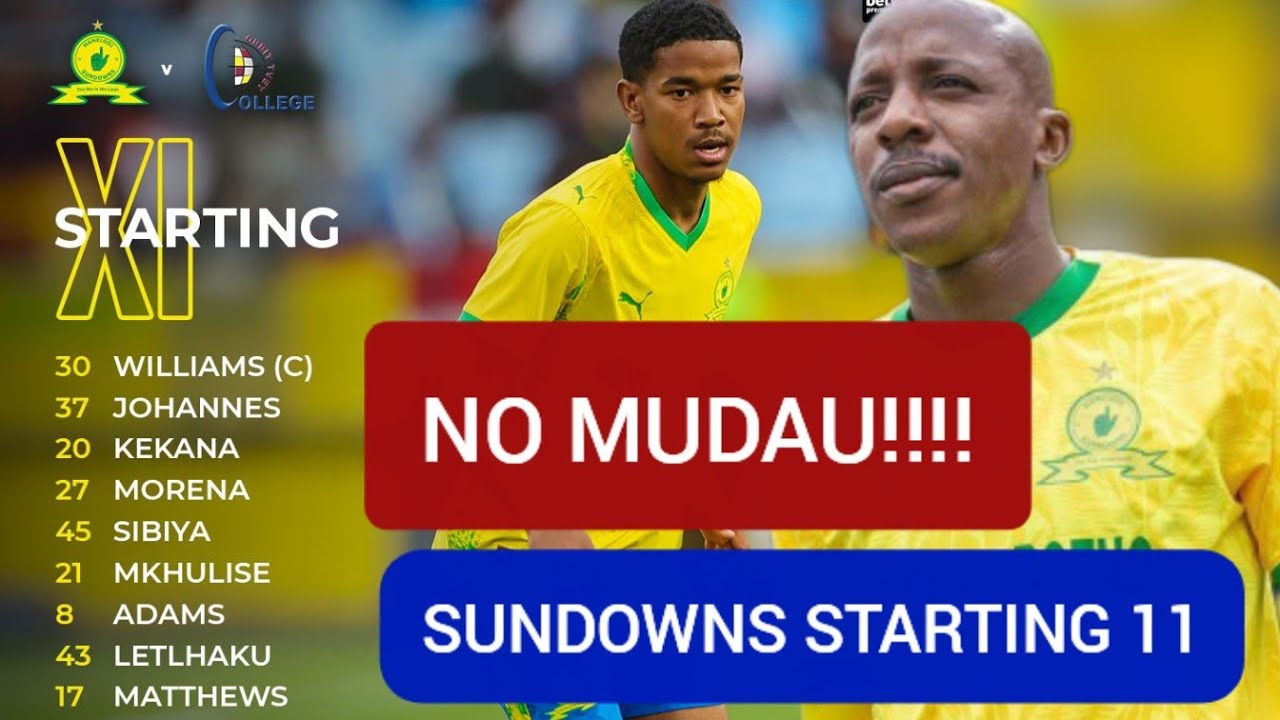 MAMELODI SUNDOWNS STARTING XI VS ORBIT COLLEGE 