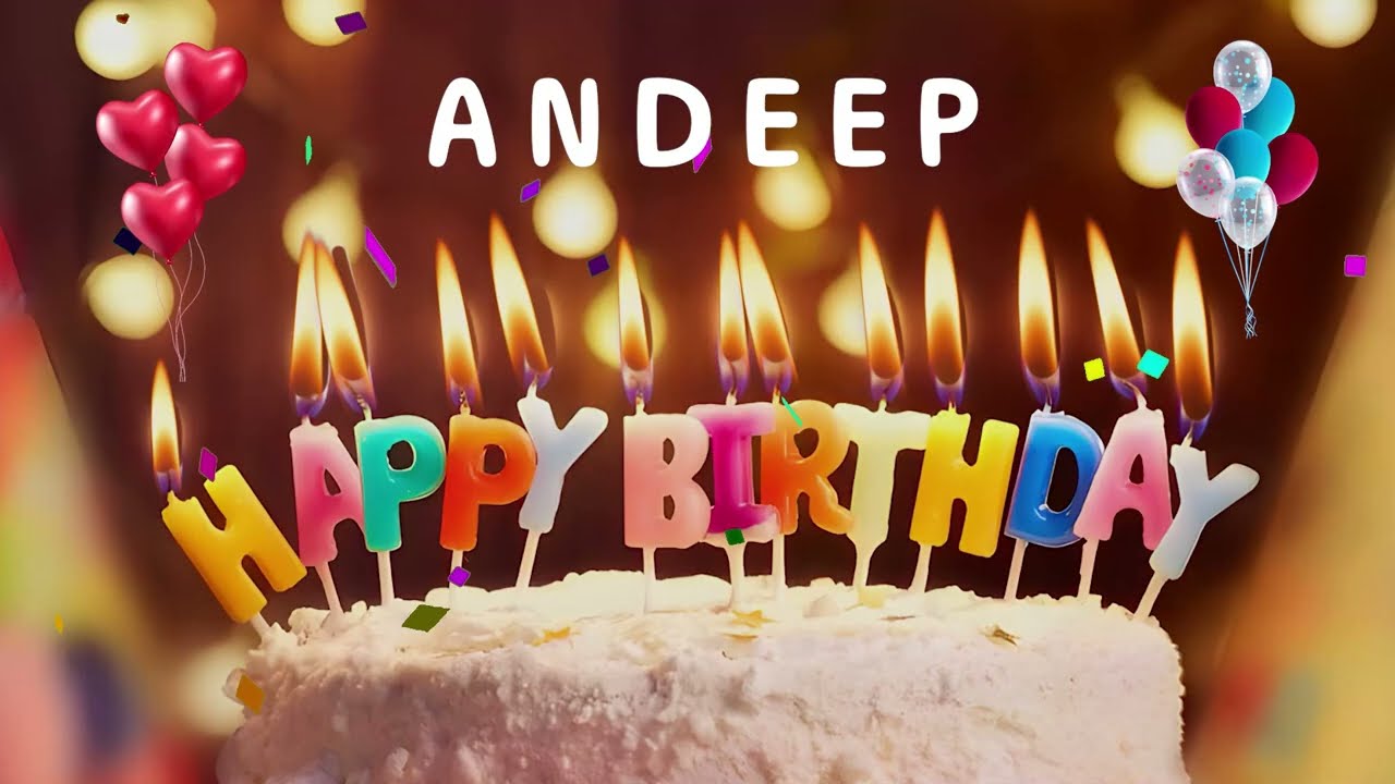 Happy Birthday Andeep - Happy Birthday To You - Personalized Happy Birthday Song