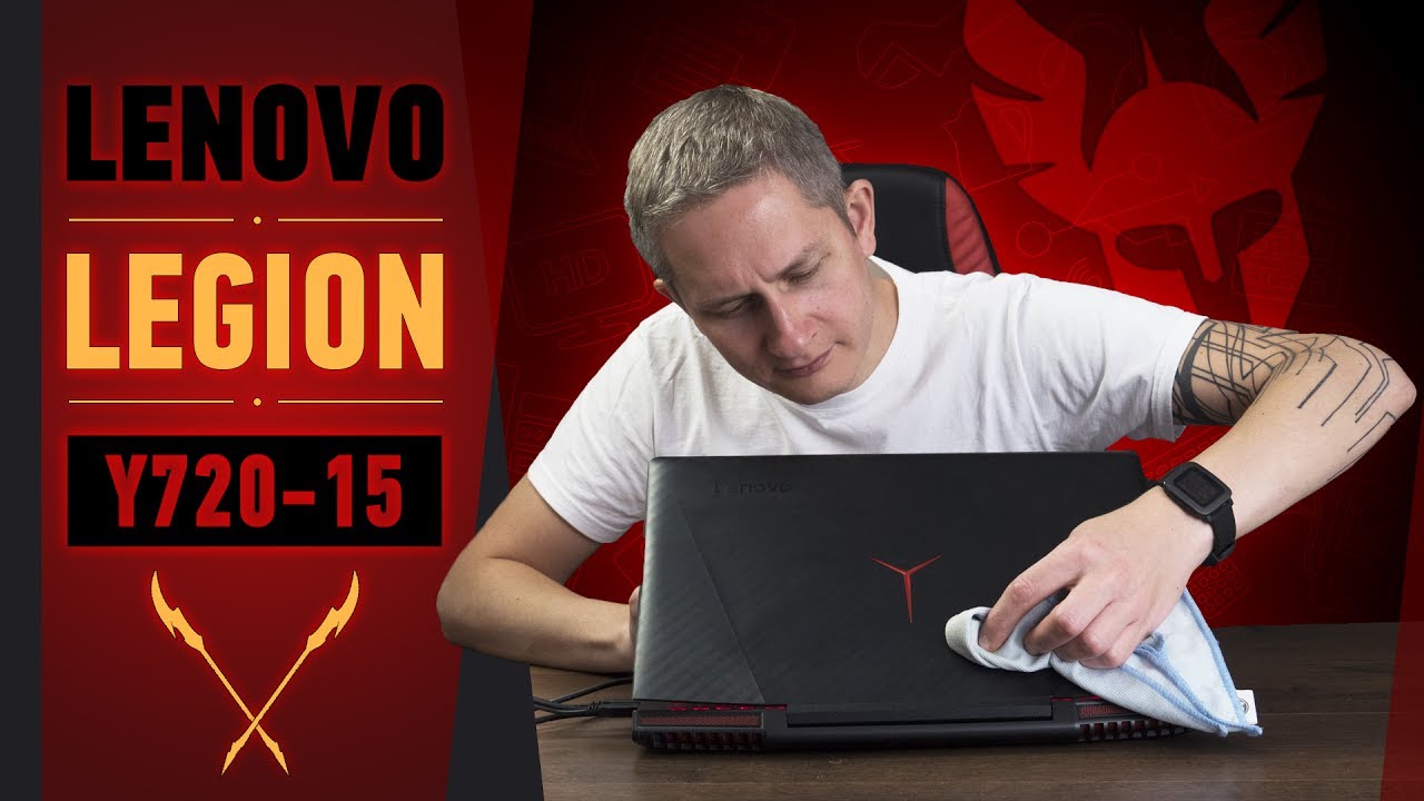 LENOVO LEGION Y720-15: ОЧИЩАЯ МИР ОТ НЕЧИСТИ