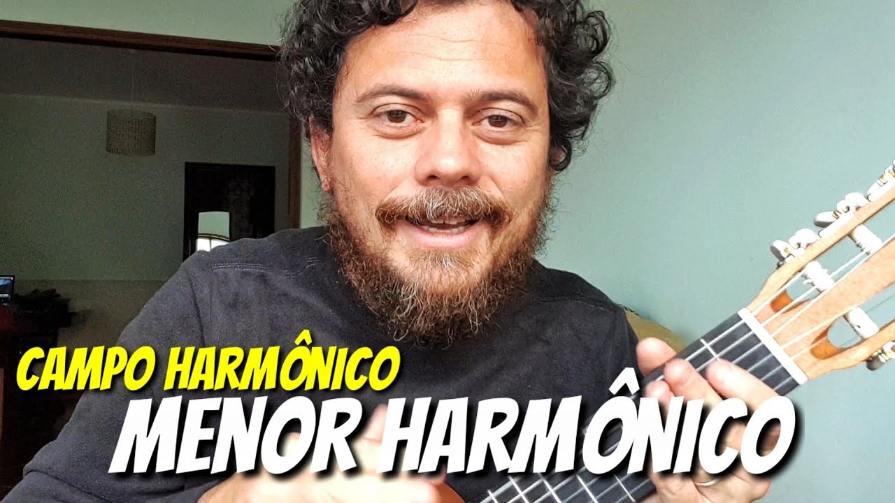 Menor Harmônico | Campo Harmônico