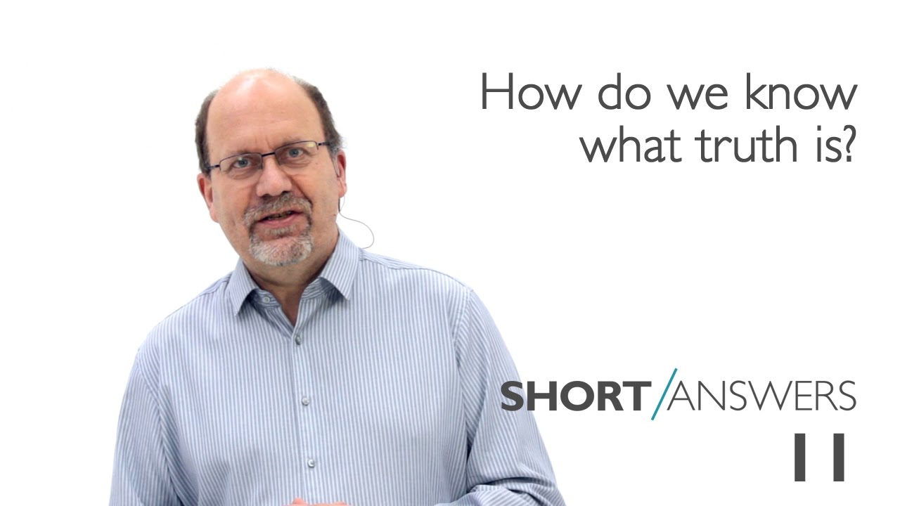 How do we know what truth is?  |  David Robertson