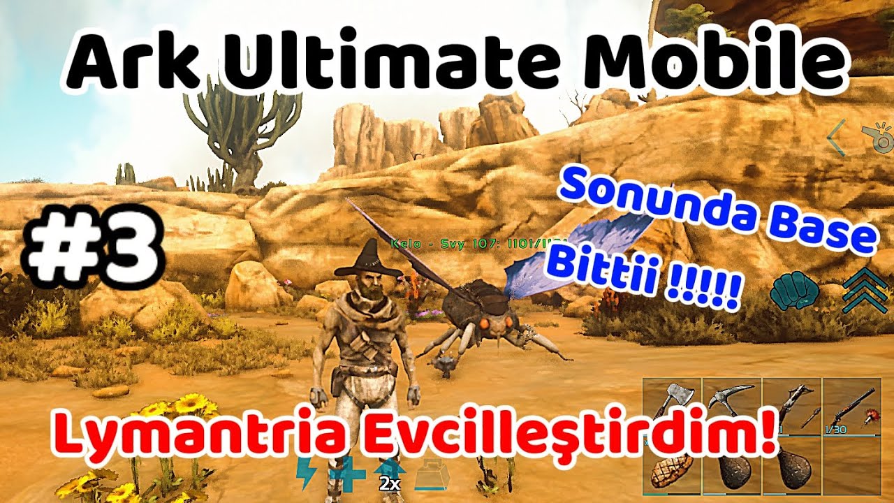 Ark Ultimate Mobile Çöle Düştük #3 Lymantria Evcilleştirdim!!!