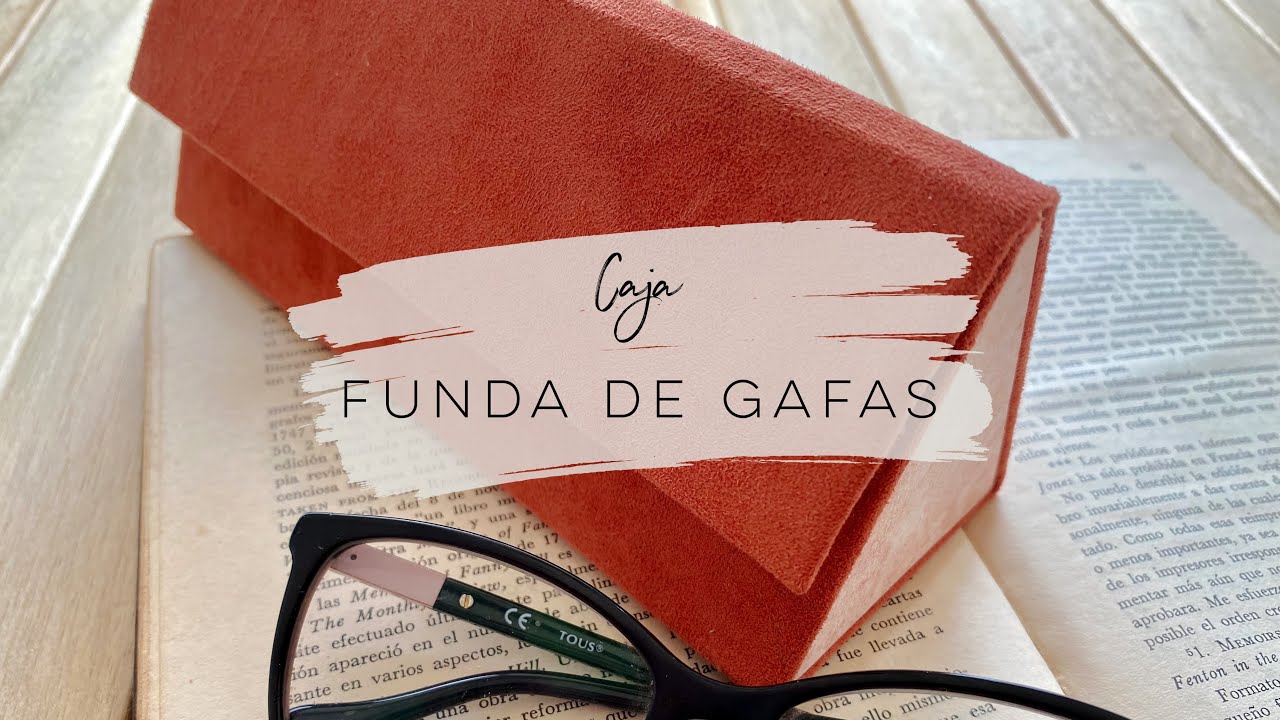 TUTORIAL: FUNDA DE GAFAS