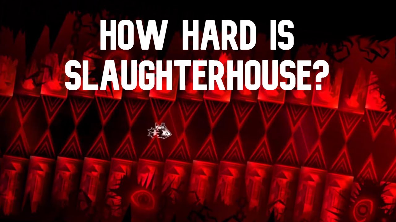 How hard is Slaughterhouse?