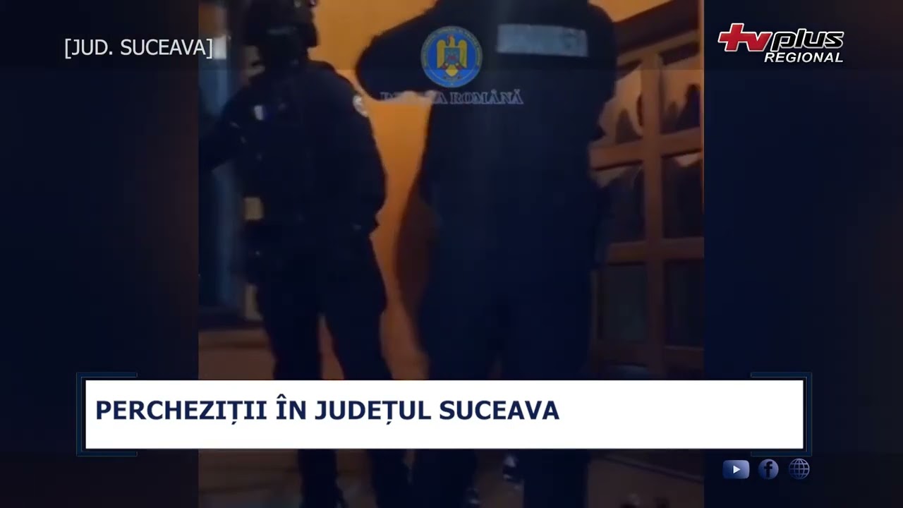 PERCHEZIȚII ÎN JUDEȚUL SUCEAVA