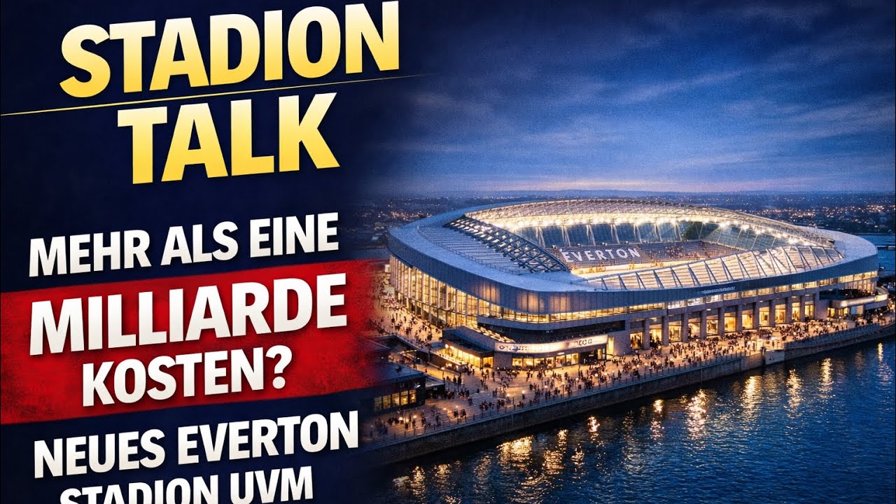 STADION TALK👀 Mehr als 1 Milliarde Kosten für eine Arena? Reaction auf neues FC Everton Stadion🔥