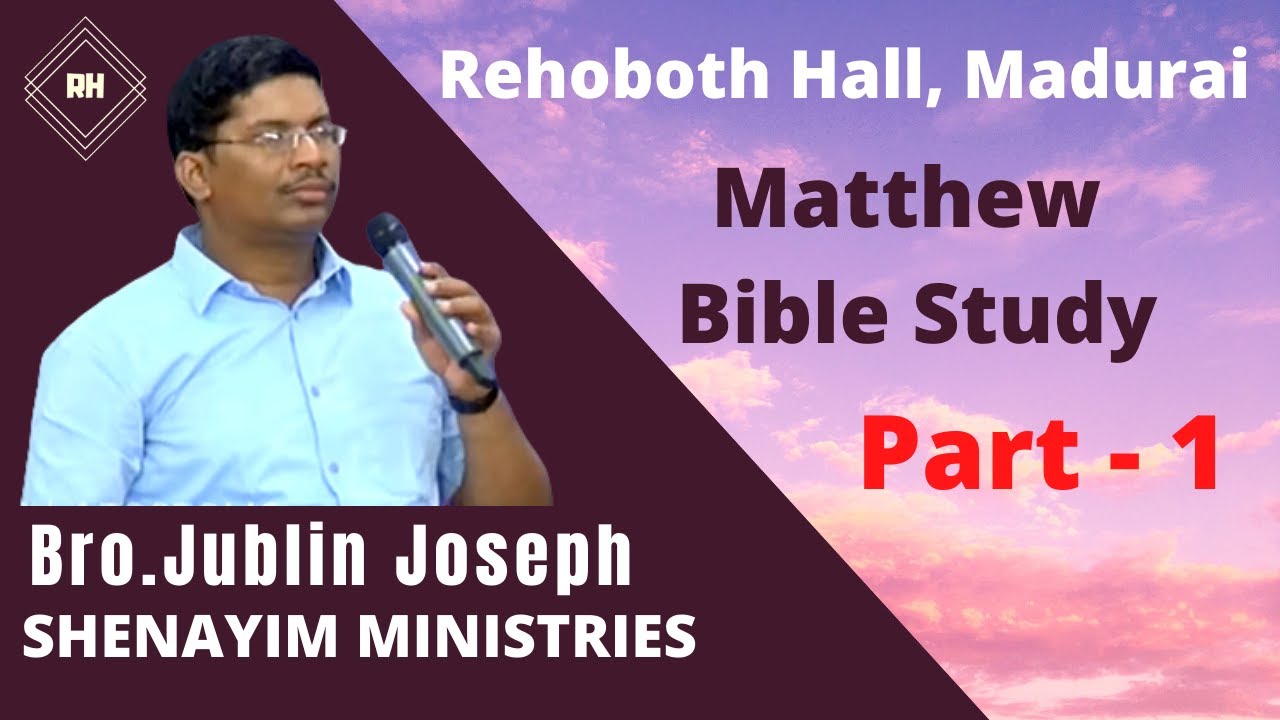 The Book Of Matthew | Bro.Jublin Joseph | Bible Study Part - 1
