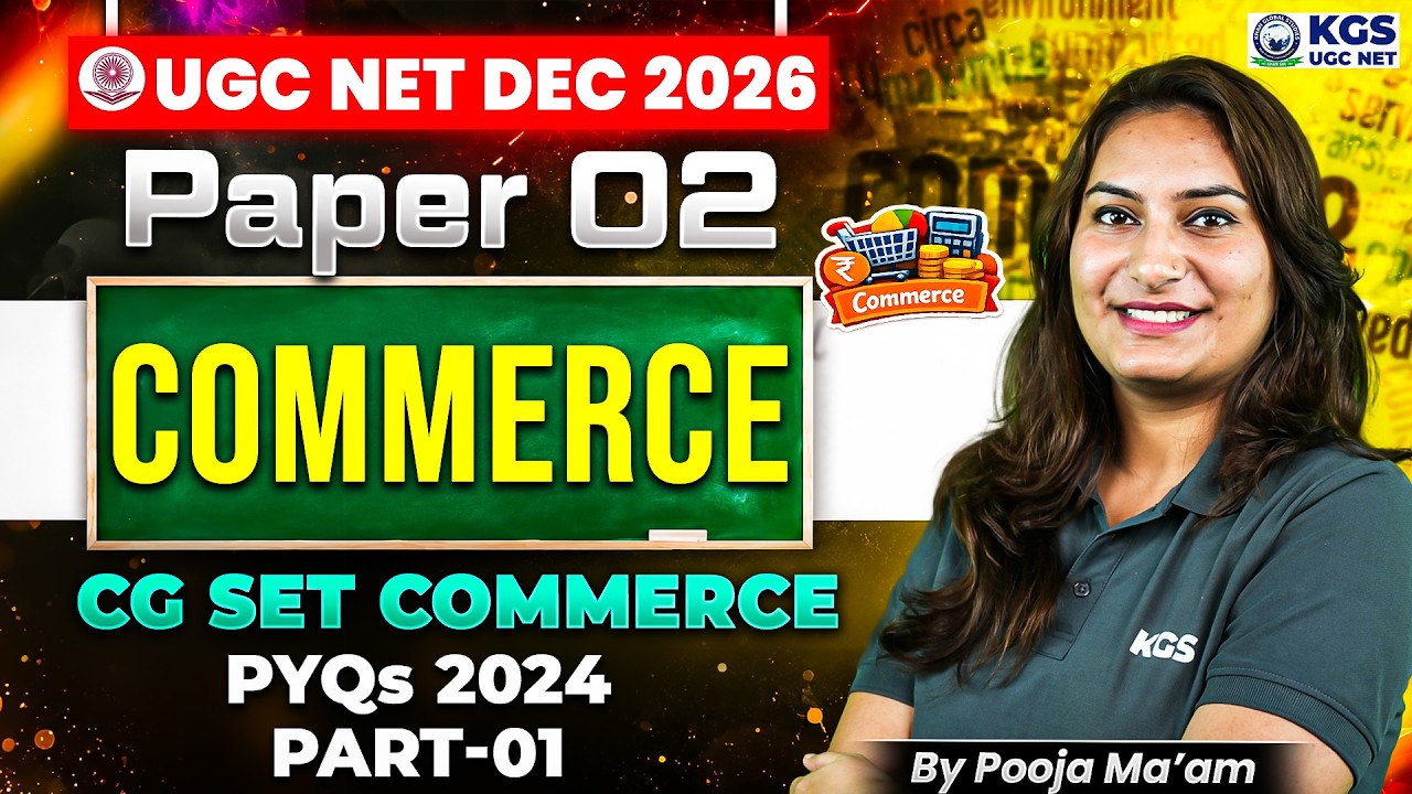 UGC NET DEC 2026 Paper 2 Commerce | CG Set Commerce PYQs 2024 | Part 1 | by Pooja Ma'am | KGS UGC