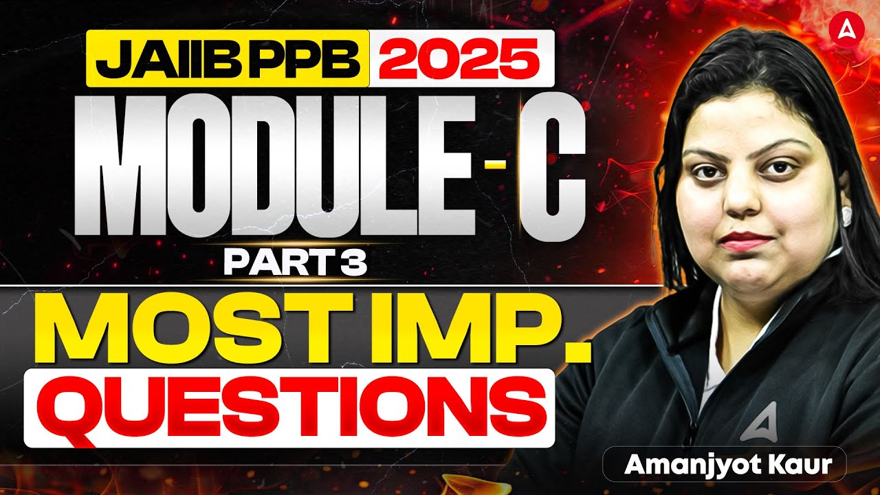 JAIIB, ноябрь 2025 г. | PPB | Модуль C | Самые важные вопросы | Часть 3 | Аманджот Каур