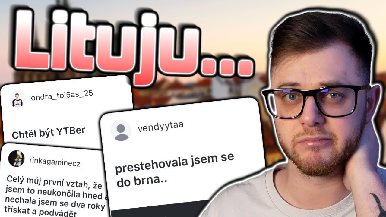Tohoto budu NAVŽDY litovat
