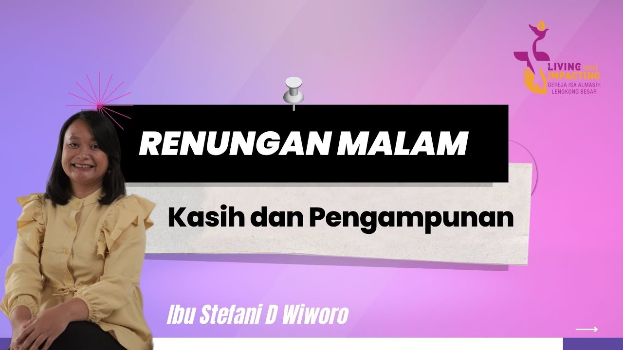 Kasih dan Pengampunan // Efesus 4:32 // REMA GIA Lengkong Besar