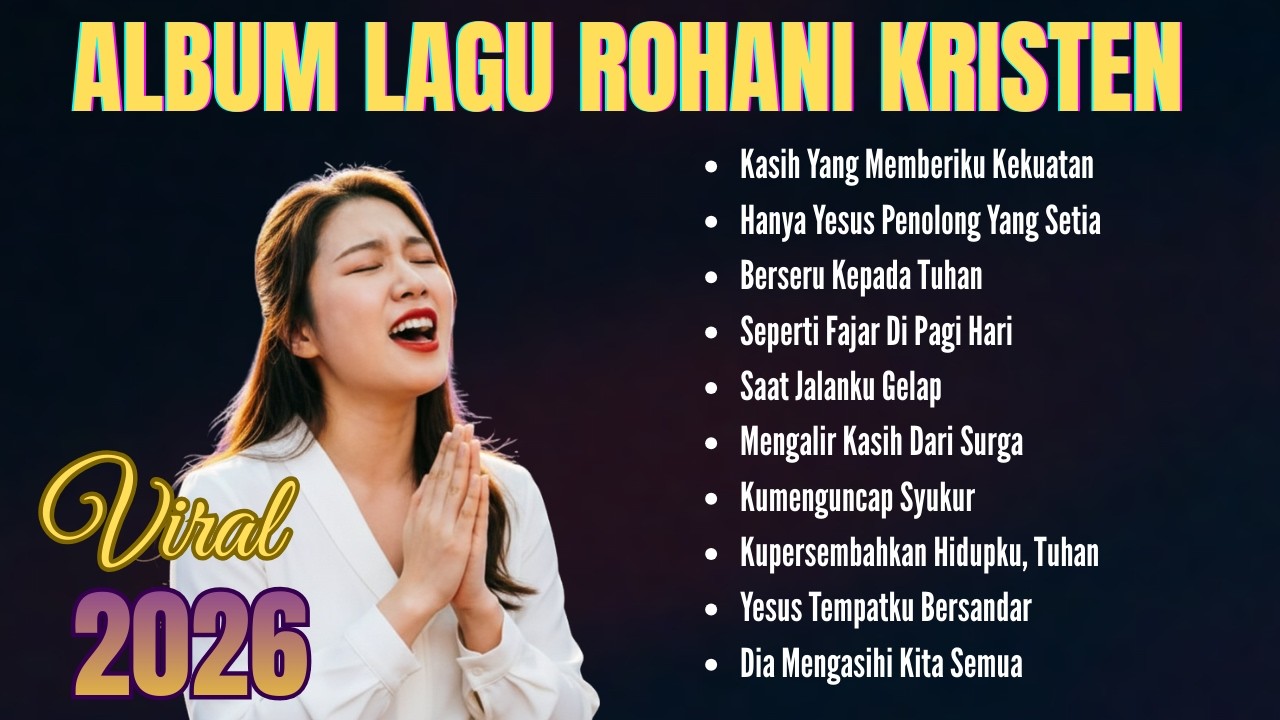 Album Lagu Rohani Kristen Terbaik 2026 | Kumpulan Lagu-lagu Rohani Terbaru Paling Dicari