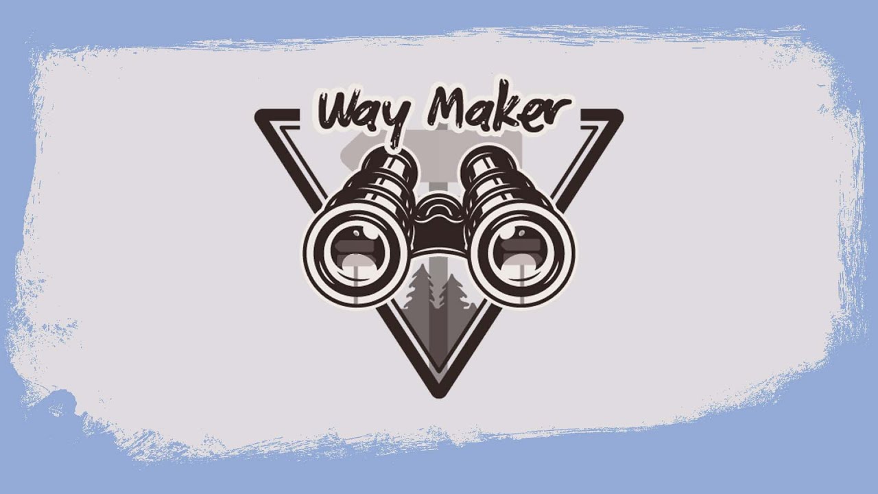 Way Maker - Way 3 - Being Accepting