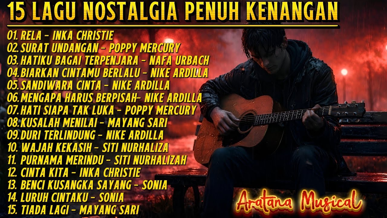 15 Lagu Nostalgia Penuh Kenangan | Lagu Lawas Indonesia Paling Enak Didengar - Aratana Musical